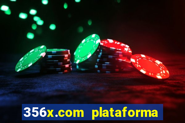 356x.com plataforma de jogos